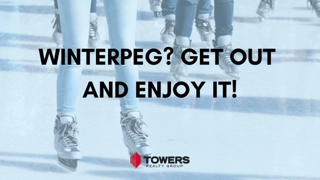 Winnipeg Winter Activities! Towers Realty Group